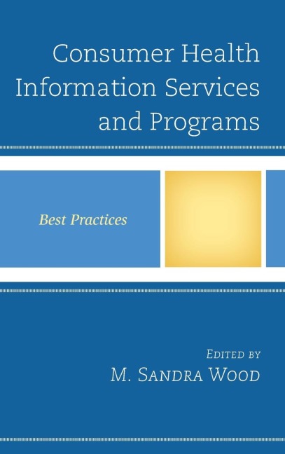 Consumer Health Information Services and Programs: Best Practices