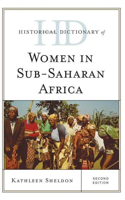 Historical Dictionary of Women in Sub-Saharan Africa