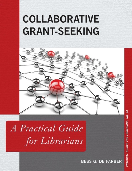 Collaborative Grant-Seeking: A Practical Guide for Librarians