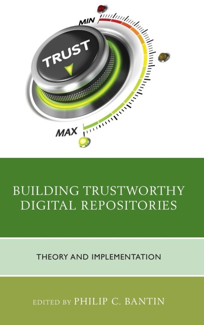 Building Trustworthy Digital Repositories: Theory and Implementation
