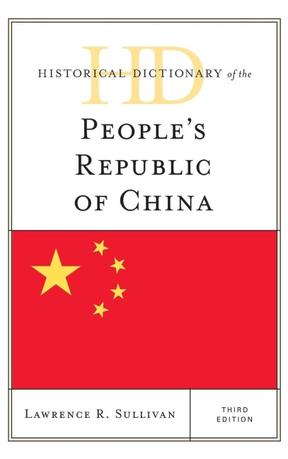 Historical Dictionary of the Peoples Republic of China
