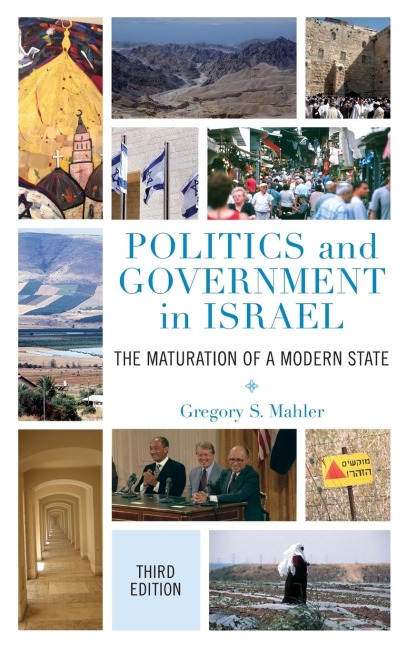 Politics and Government in Israel: The Maturation of a Modern State