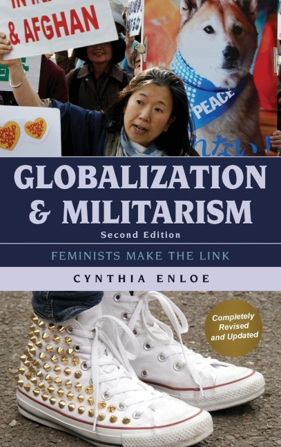 Globalization and Militarism: Feminists Make the Link