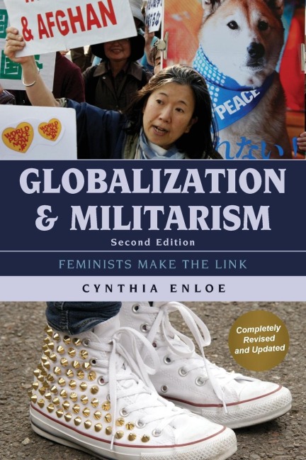Globalization and Militarism: Feminists Make the Link