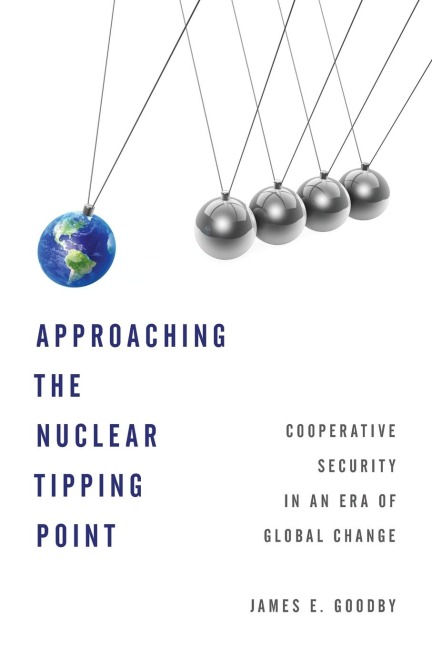 Approaching the Nuclear Tipping Point: Cooperative Security in an Era of Global Change