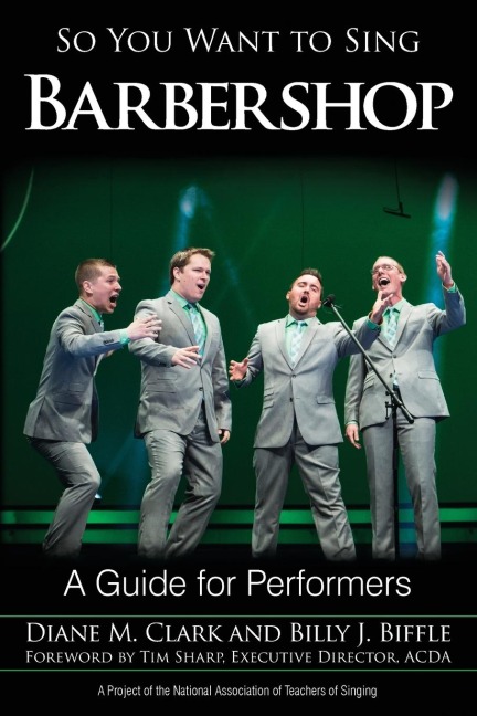 So You Want to Sing Barbershop: A Guide for Performers