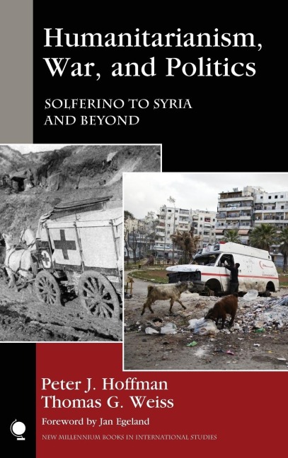 Humanitarianism, War, and Politics: Solferino to Syria and Beyond