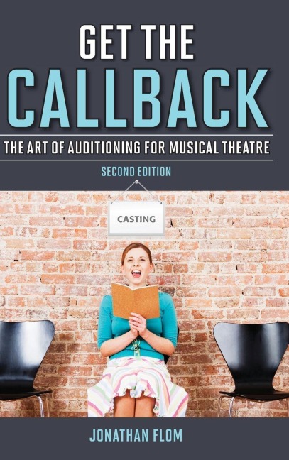 Get the Callback: The Art of Auditioning for Musical Theatre