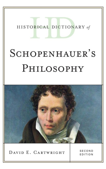 Historical Dictionary of Schopenhauers Philosophy