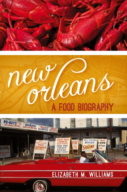New Orleans: A Food Biography