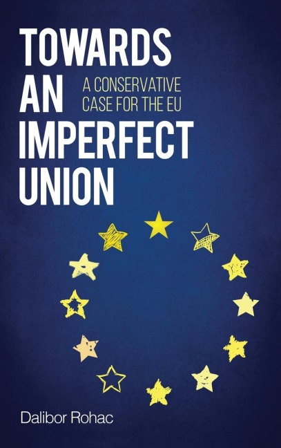 Towards an Imperfect Union: A Conservative Case for the EU