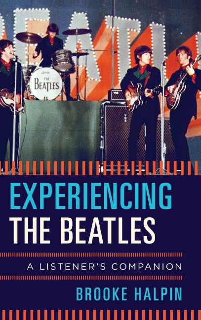 Experiencing the Beatles: A Listeners Companion