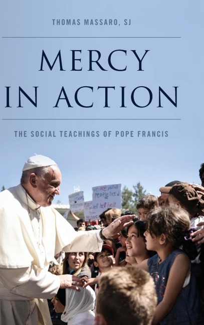 Mercy in Action: The Social Teachings of Pope Francis