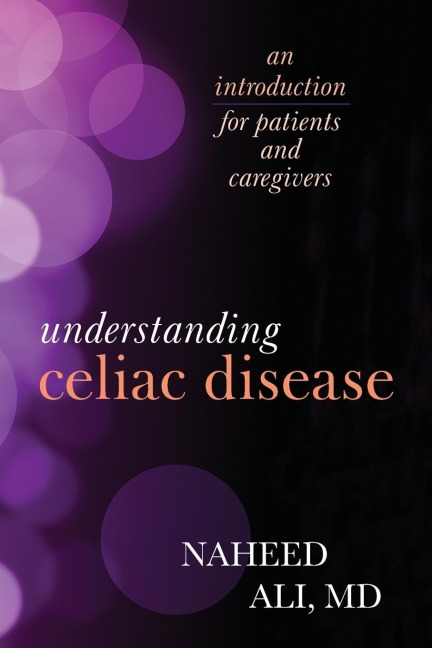 Understanding Celiac Disease: An Introduction for Patients and Caregivers