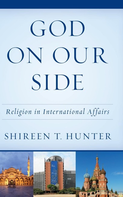 God on Our Side: Religion in International Affairs