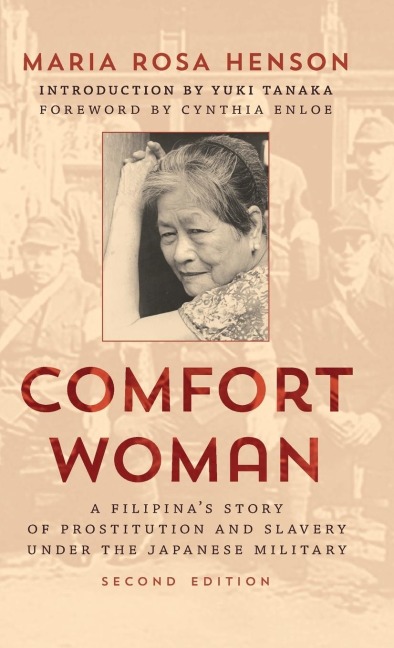 Comfort Woman: A Filipinas Story of Prostitution and Slavery under the Japanese Military