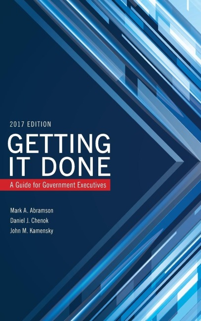 Getting It Done: A Guide for Government Executives