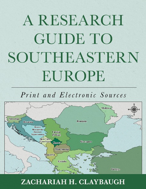 Research Guide to Southeastern Europe: Print and Electronic Sources