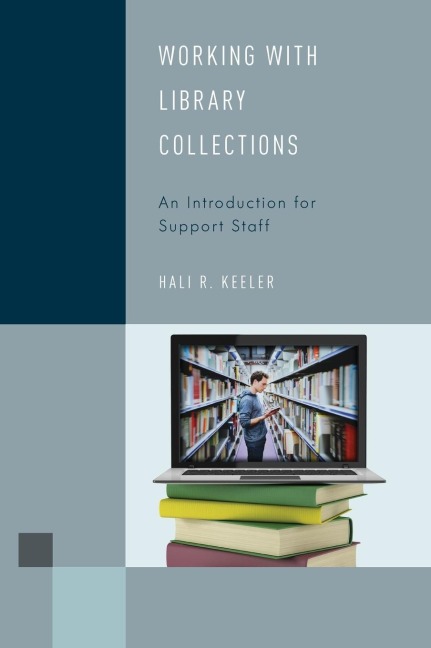 Working with Library Collections: An Introduction for Support Staff