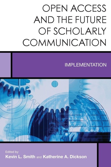 Open Access and the Future of Scholarly Communication: Implementation