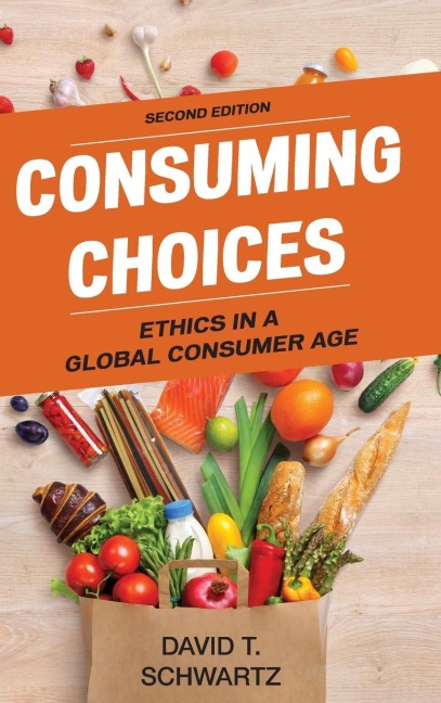 Consuming Choices: Ethics in a Global Consumer Age