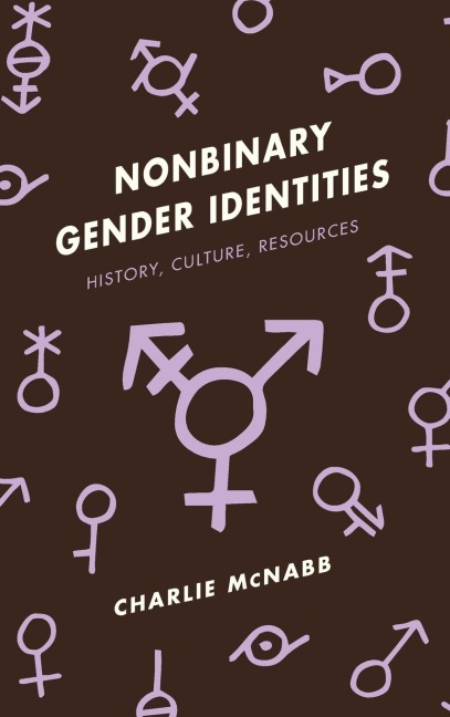 Nonbinary Gender Identities: History, Culture, Resources