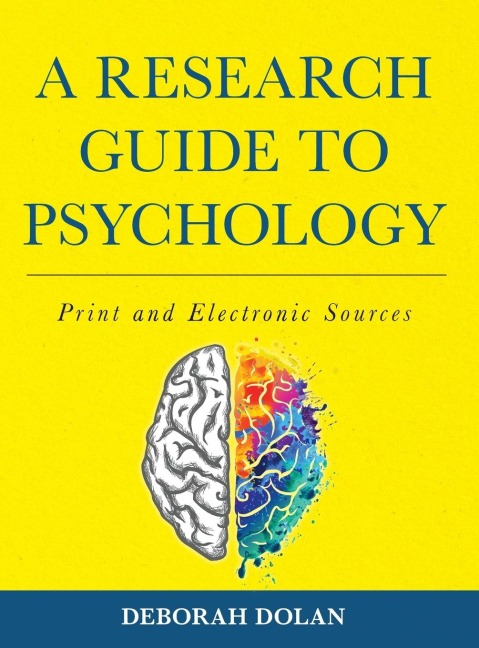 Research Guide to Psychology: Print and Electronic Sources