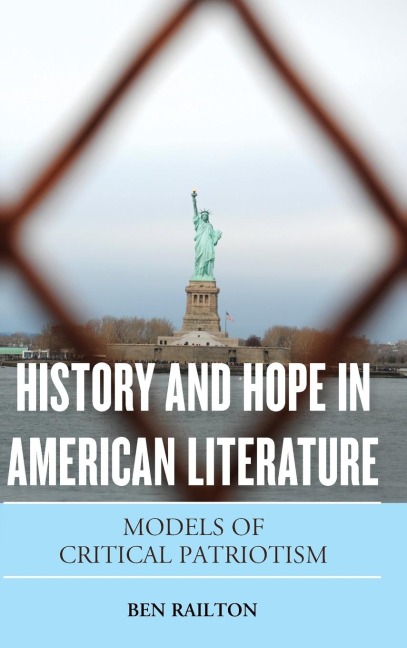 History and Hope in American Literature: Models of Critical Patriotism