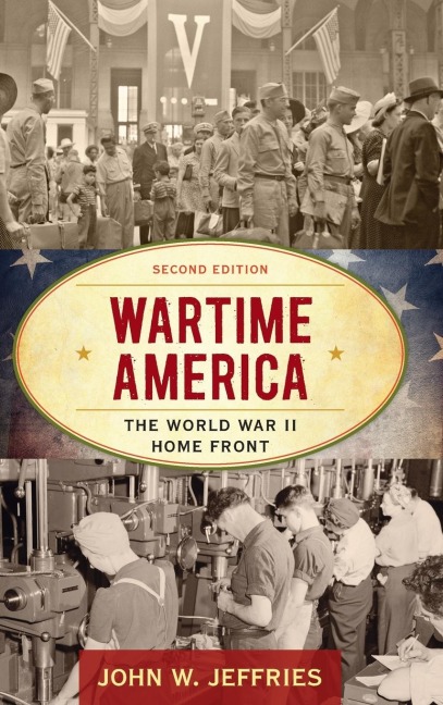 Wartime America: The World War II Home Front