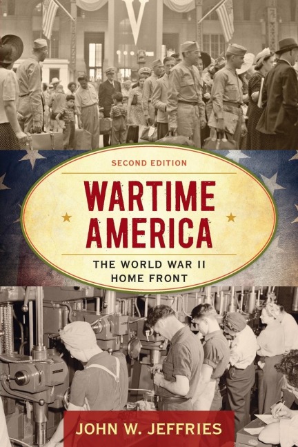 Wartime America: The World War II Home Front