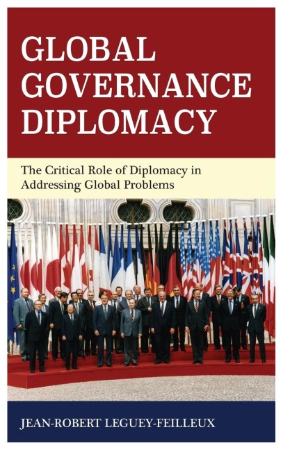 Global Governance Diplomacy: The Critical Role of Diplomacy in Addressing Global Problems