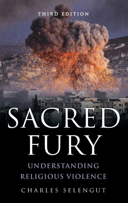 Sacred Fury: Understanding Religious Violence