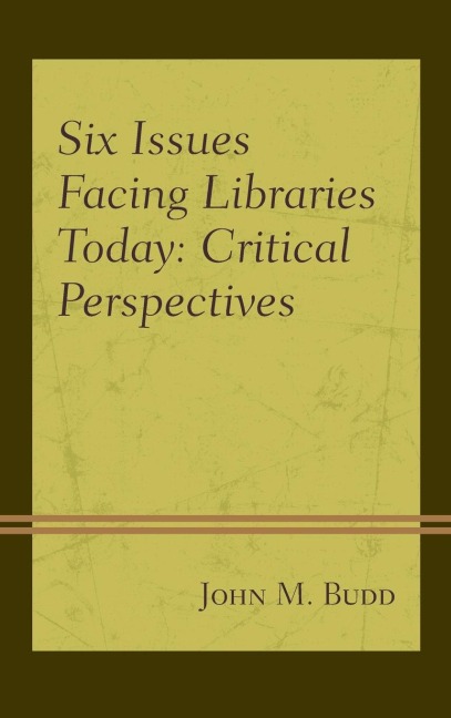 Six Issues Facing Libraries Today: Critical Perspectives