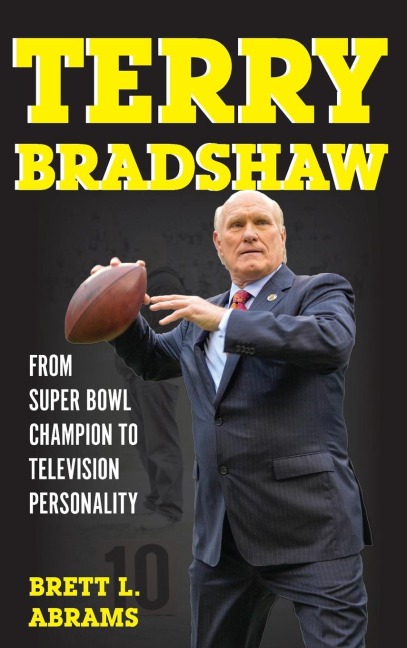 Terry Bradshaw: From Super Bowl Champion to Television Personality