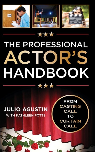 Professional Actor's Handbook: From Casting Call to Curtain Call