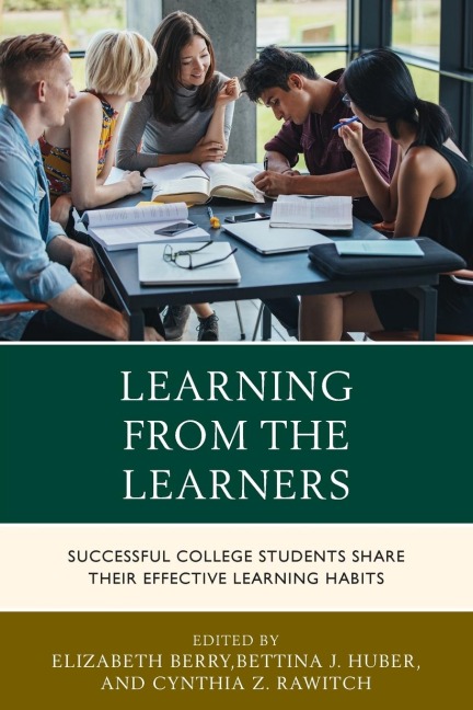Learning from the Learners: Successful College Students Share Their Effective Learning Habits