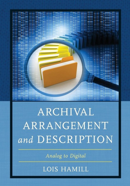 Archival Arrangement and Description: Analog to Digital