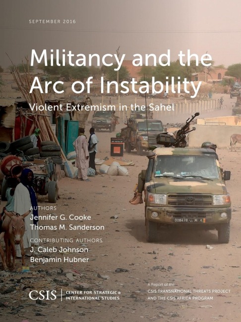 Militancy and the Arc of Instability: Violent Extremism in the Sahel