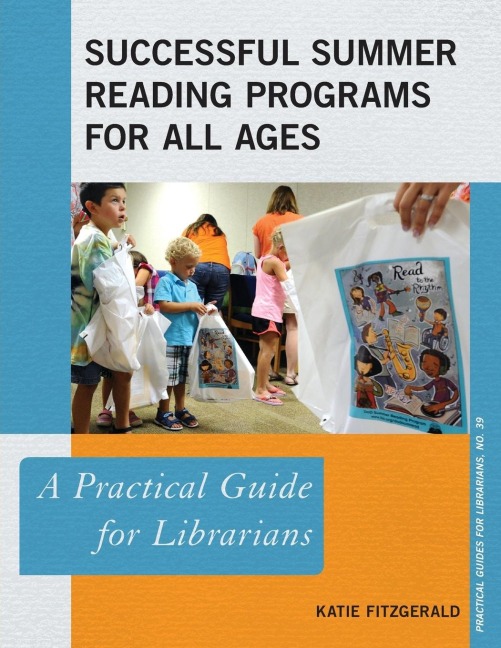 Successful Summer Reading Programs for All Ages: A Practical Guide for Librarians