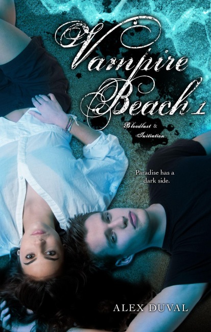 Vampire Beach 1: Bloodlust; Initiation