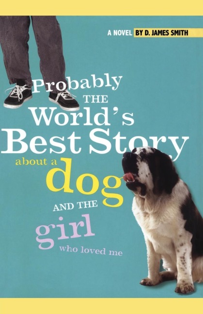 Probably the Worlds Best Story about a Dog and Th