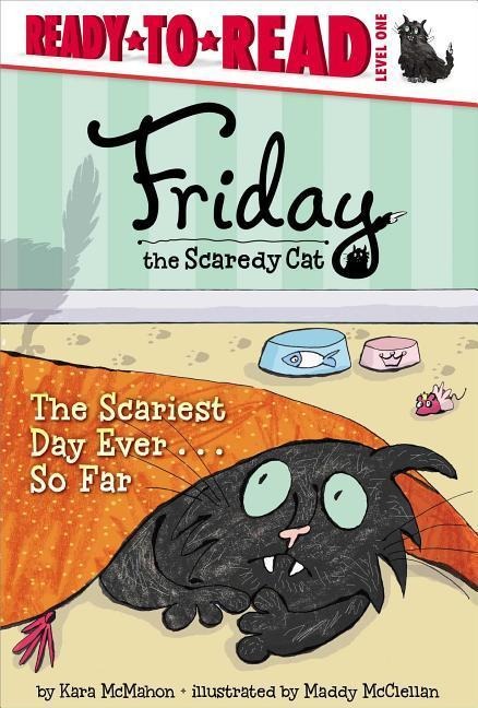 The Scariest Day Ever . . . So Far: Ready-To-Read Level 1