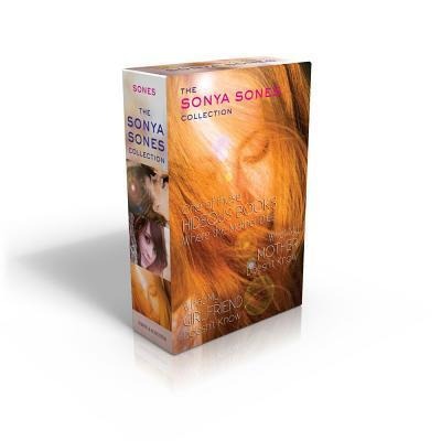 The Sonya Sones Collection (Boxed Set): One of Those Hideous Books Where the Mother Dies; What My Mother Doesnt Know; What My Girlfriend Doesnt Know