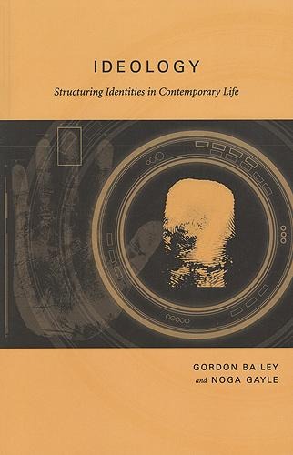 Ideology: Structuring Identities in Contemporary Life