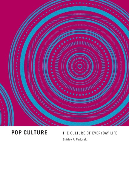 Pop Culture: The Culture of Everyday Life