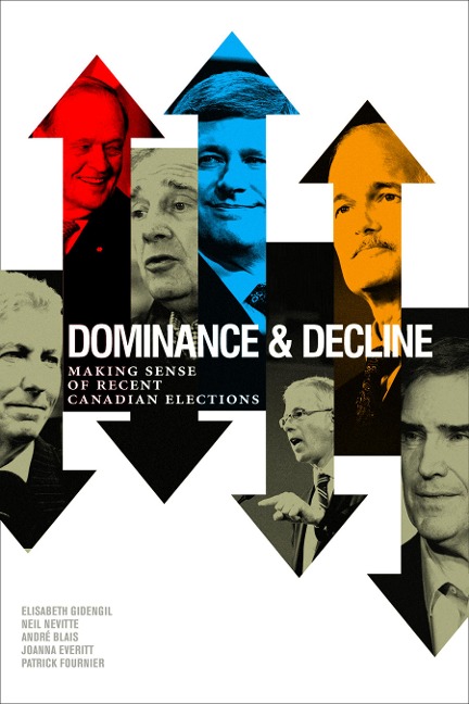 Dominance & Decline: Making Sense of Recent Canadian Elections