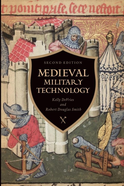Medieval Military Technology, Second Edition