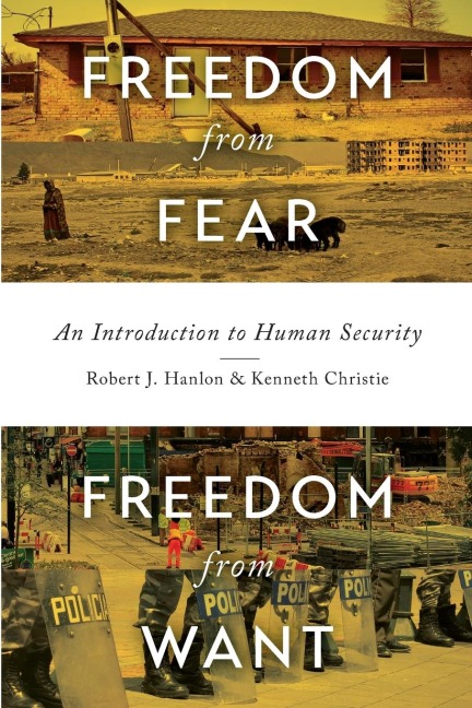 Freedom from Fear, Freedom from Want: An Introduction to Human Security