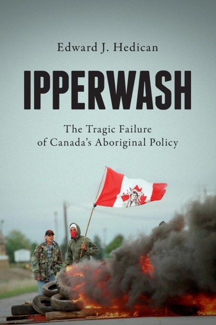 Ipperwash: The Tragic Failure of Canada's Aboriginal Policy