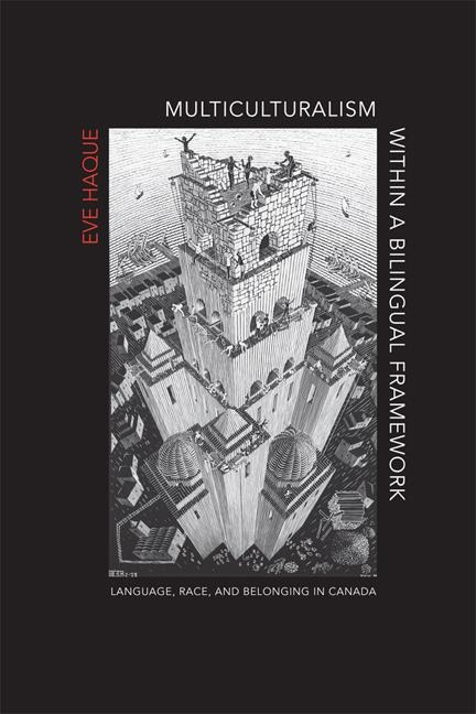 Multiculturalism Within a Bilingual Framework: Language, Race, and Belonging in Canada
